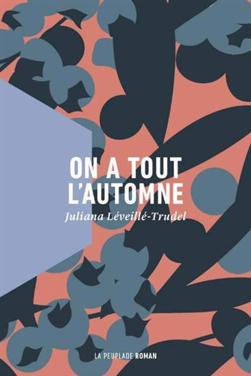 On a tout l'automne - Juliana Léveillé - Trudel