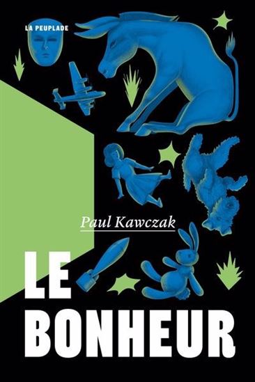 Le bonheur - Paul Kawczak