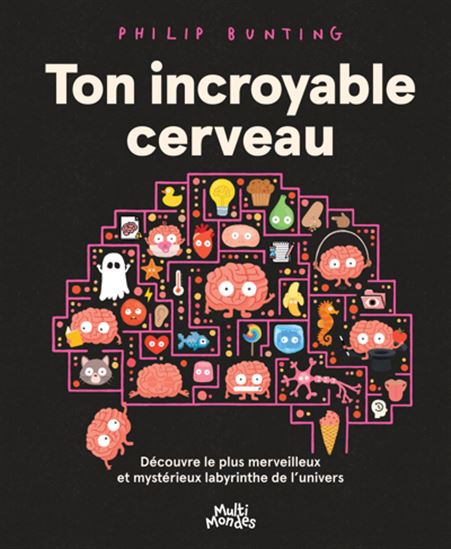 Ton incroyable cerveau - Philip Bunting