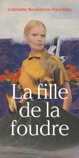 La fille de la foudre - Gabrielle Boulianne - Tremblay