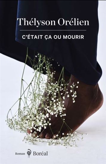 C'était ça ou mourir - Thélyson Orélien
