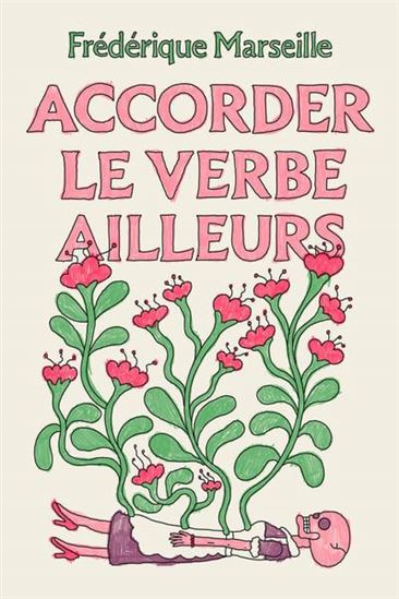Accorder le verbe ailleurs - Frédérique Marseille