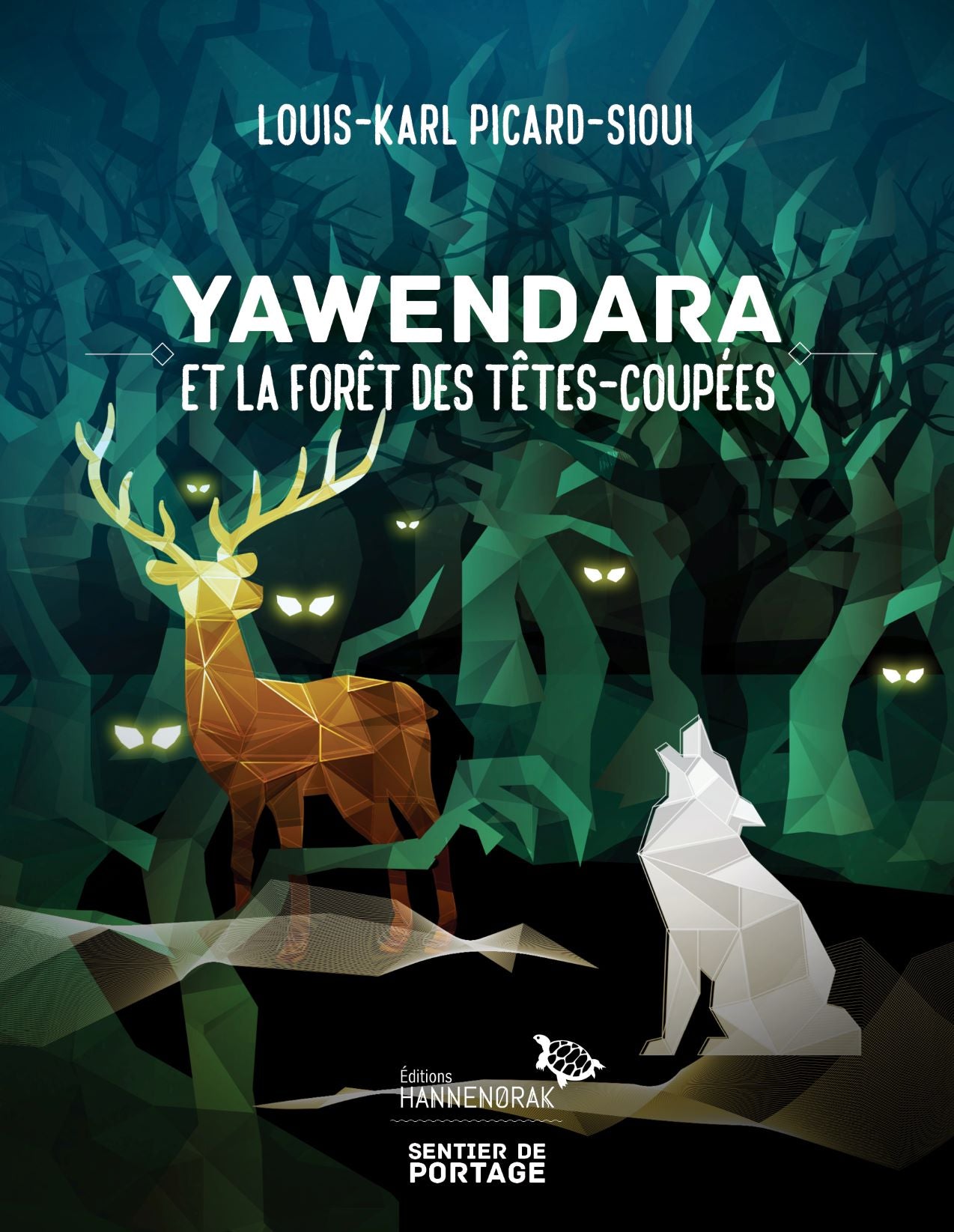 Yawendara and the Forest of Severed Heads by Louis-Karl Picard-Sioui