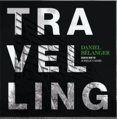 Daniel Bélanger - Traveling