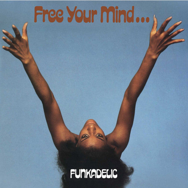 Funkadelic - Free your mind and your ass..