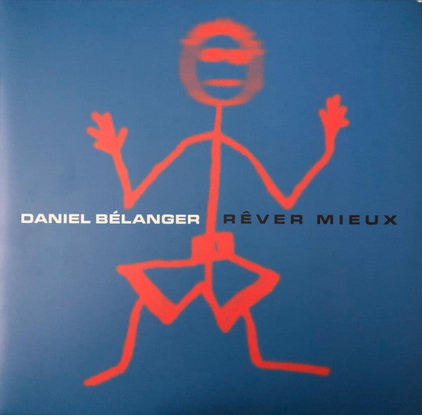 Daniel Bélanger - Rêver mieux