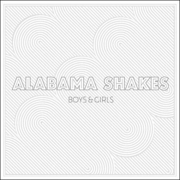 Alabama shakes - Boys and girls