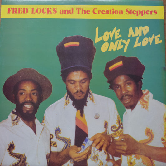 Fred Locks & the creation steppers - Love and only love