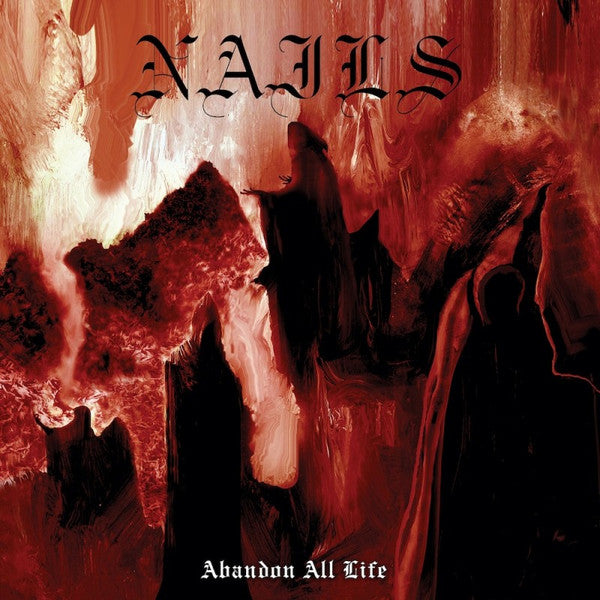 Nails - Abandon all life