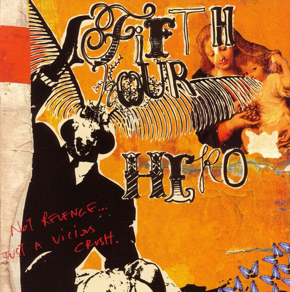 Fifth hour hero - Not revenge...just a vicious crush
