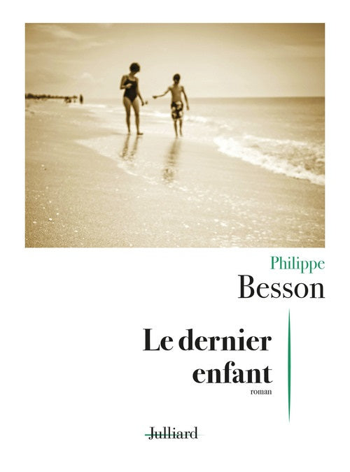 Le dernier enfant - Philippe Besson