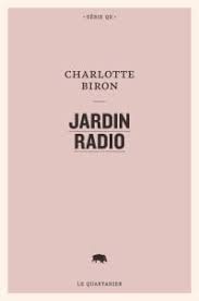 Jardin radio - Charlotte Biron