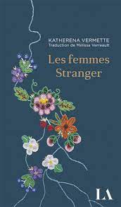 The Stranger Women of Katerena Vermette