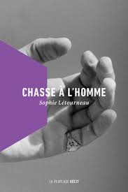 Chasse à l'homme - Sophie Létourneau