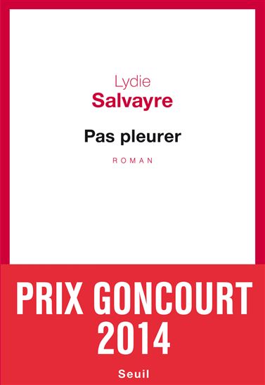 Pas pleurer - Lydie Salvayre