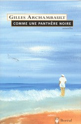 Comme une panthère noire - Gilles Archambault