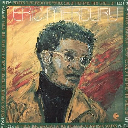 Eric Mercury - Funky sounds nurtured in the fertile soil of Memphis that smell of rock