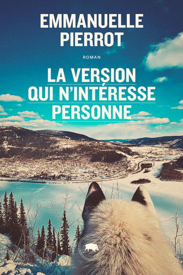 La version qui n'intéresse personne - Emmanuelle Pierrot