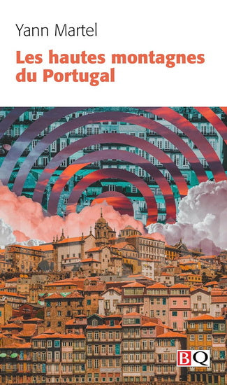 Les hautes montagnes du Portugal - Yann Martel
