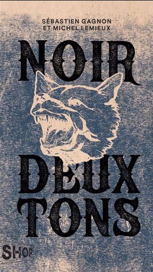 Noir deux tons - Sébastien Gagnon et Michel Lemieux