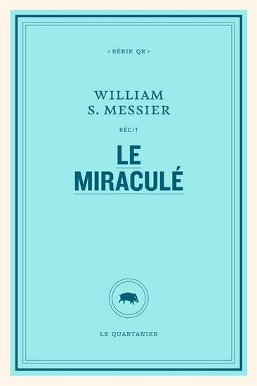 Le miraculé - William S. Messier