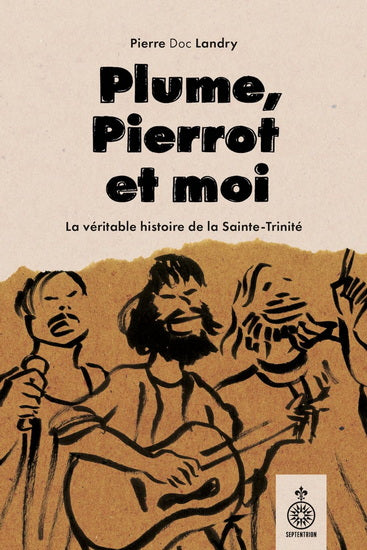 Plume, Pierrot et moi - Pierre Doc Landry
