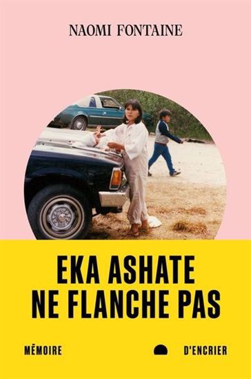 Ne flanche pas - Naomi Fontaine