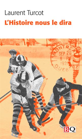 L'histoire nous le dira - Laurent Turcot