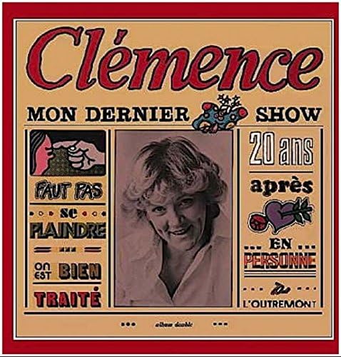 Clémence Desrochers - Mon dernier show