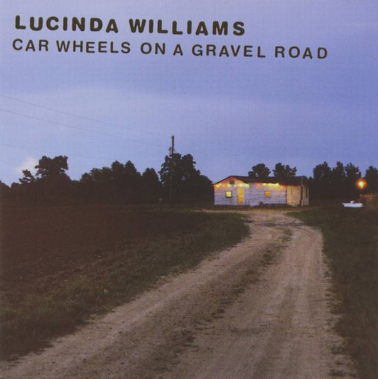 Lucinda Williams - car wheels on a gravel road