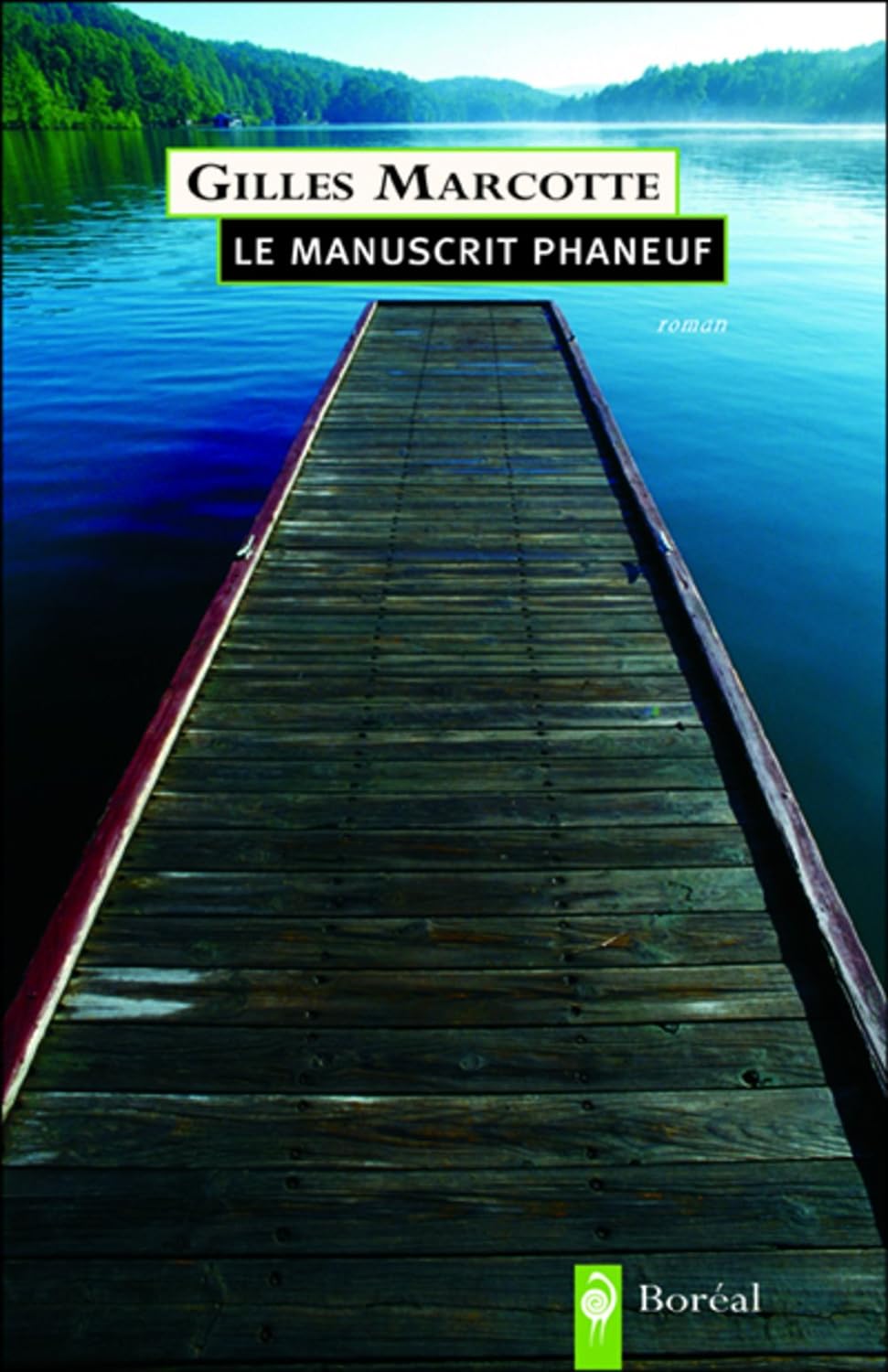 Le manuscrit Phaneuf - Gilles Marcotte