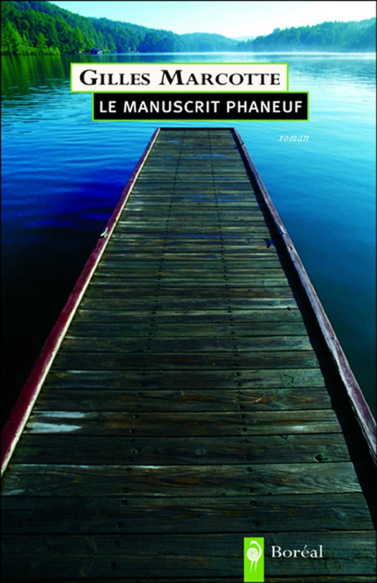 Le manuscrit Phaneuf - Gilles Marcotte