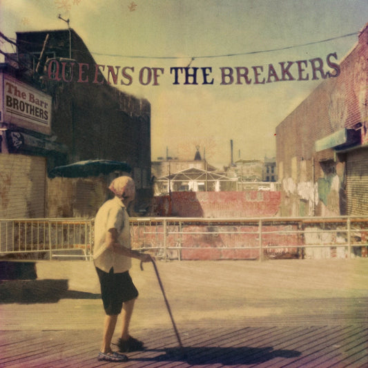 The Barr brothers - Queens of the breakers