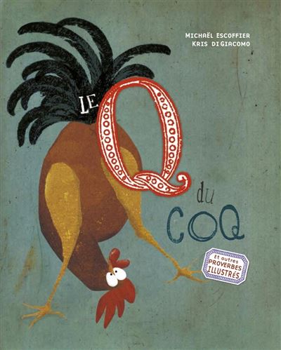 Le Q du coq - Michaël Escoffier et Kris Di Giacomo