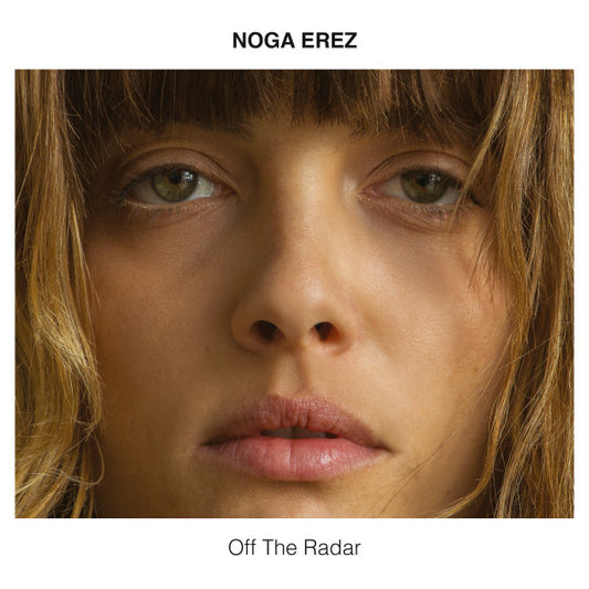 Noga Erez - Off the radar