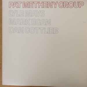 Pat Metheny group - Pat Metheny group