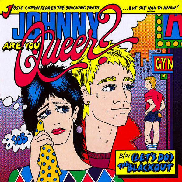 Josie Cotton - Johnny are you queer ?