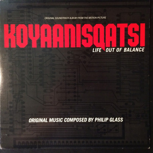 Koyaanisqatsi - soundtrack by Philip Glass