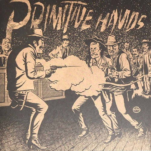 Primitive hands - Bad men in the grave