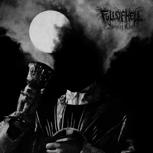Full of hell - Weeping choir