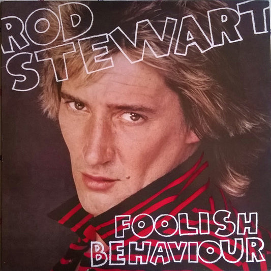 Rod Stewart - Foolish behaviour