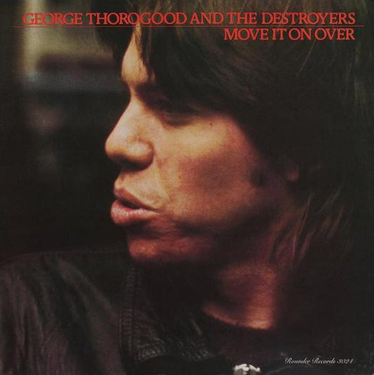 George Thorogood - Move it on over