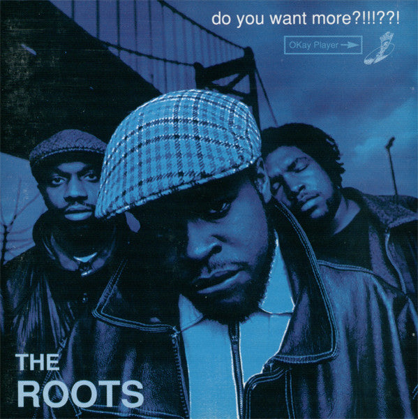 The Roots - Do You Want More