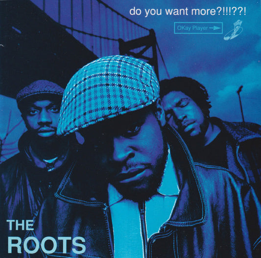 The Roots - Do you want more?