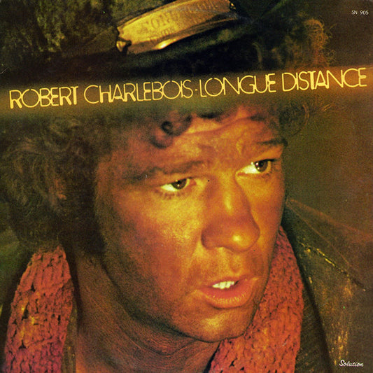 Robert Charlebois - Longue distance