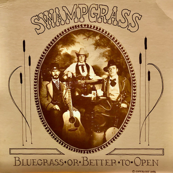 Swampgrass - Bluegrass or better to open