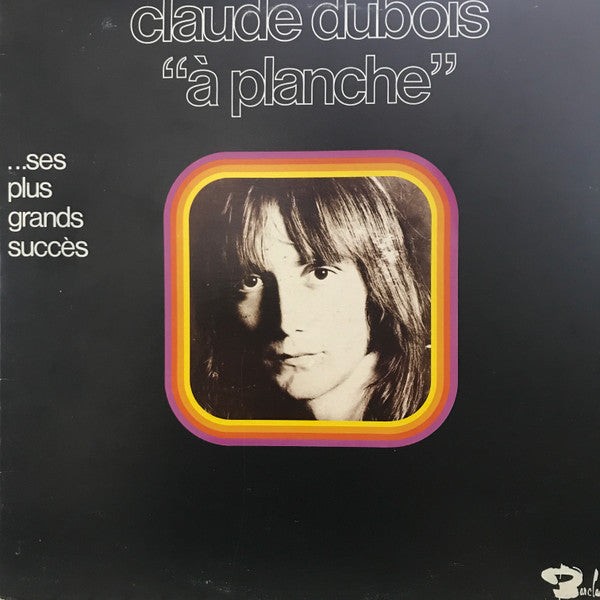 Claude Dubois - À planche
