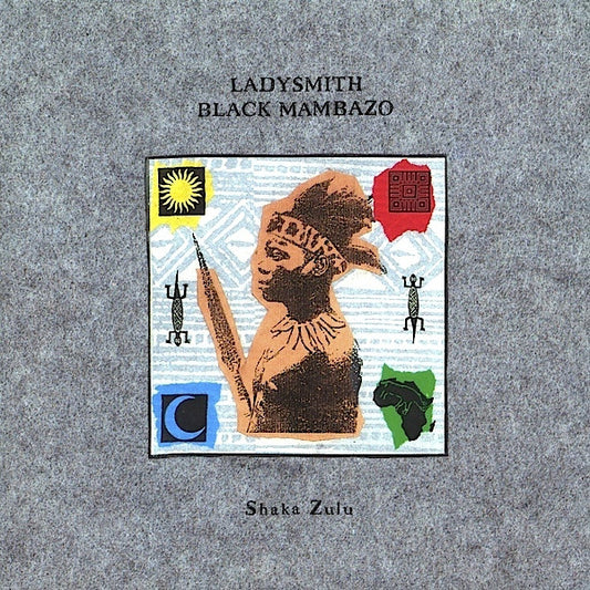 Ladysmith black mambazo - Shaka Zulu