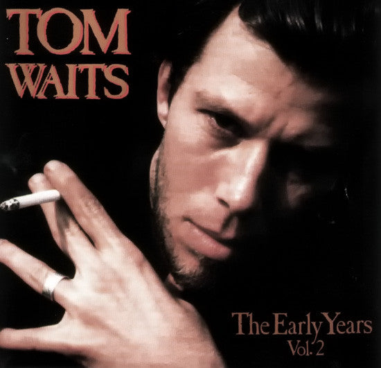 Tom Waits - The early years vol.2