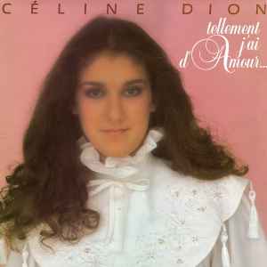 Céline Dion - Tellement j'ai d'amour